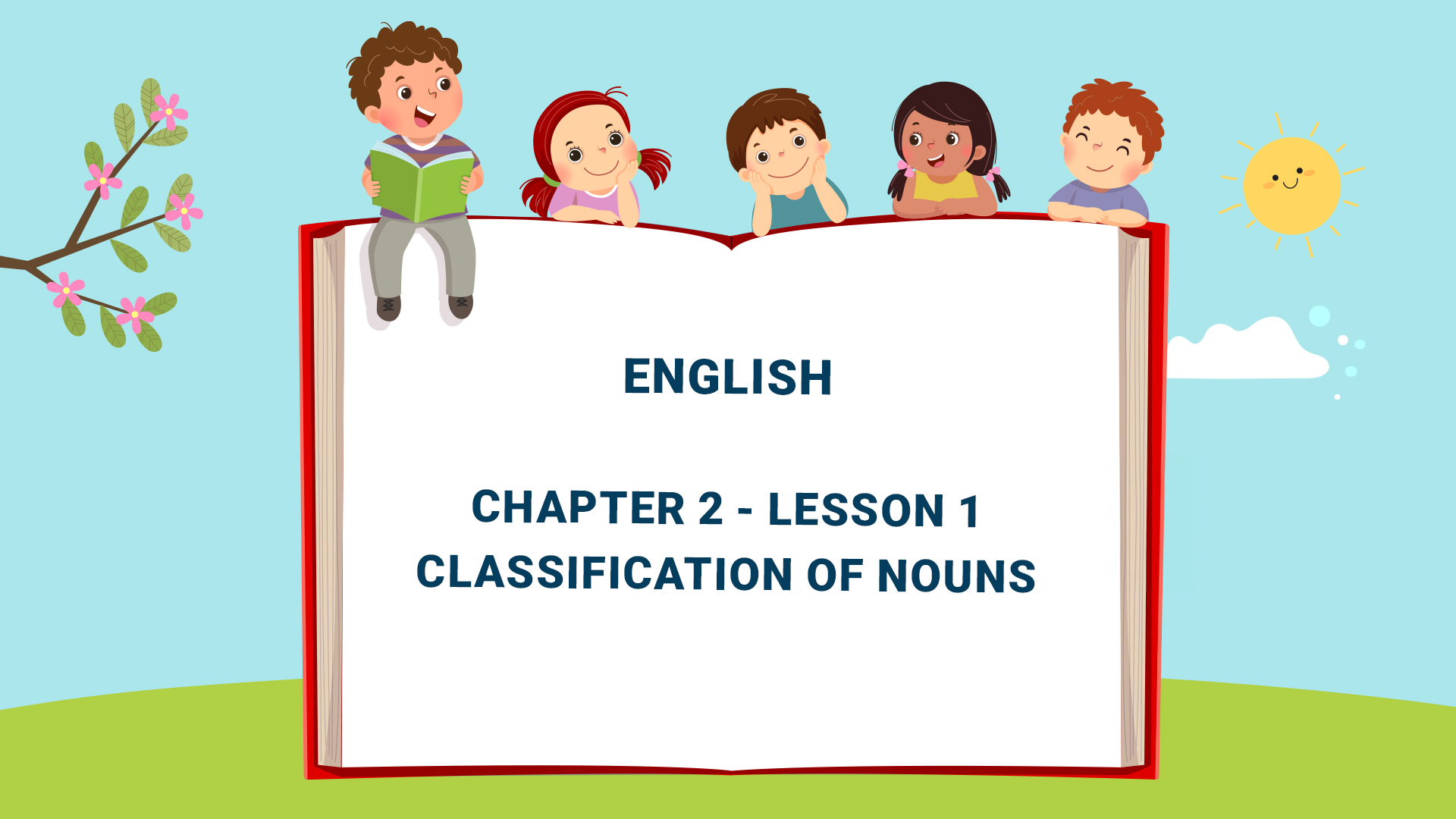 Part One: Grammar - Chapter 2: Nouns - Lesson 1: Classification of Nouns